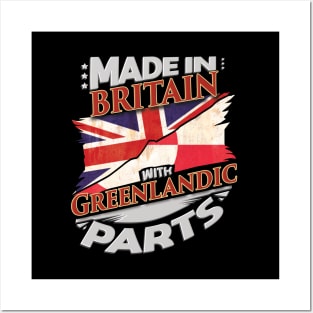 Made In Britain With Greenlandic Parts - Gift for Greenlandic From Greenland Posters and Art